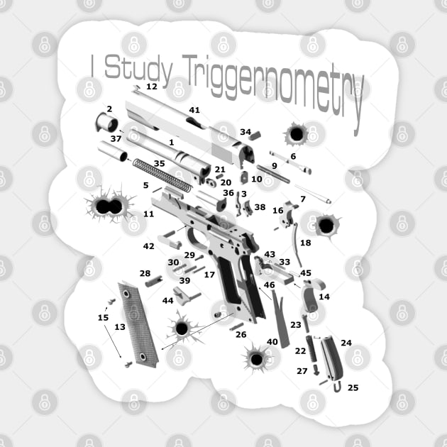 I Study Triggernometry Exploded view hand gun Sticker by The Laughing Professor